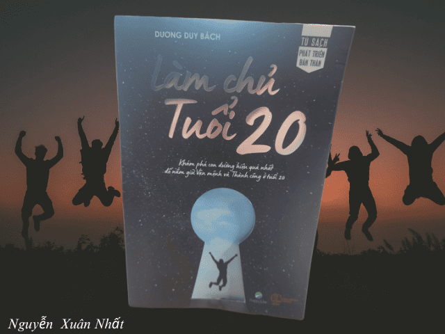 Tuổi 20 Thì Làm Chủ Cái Gì?